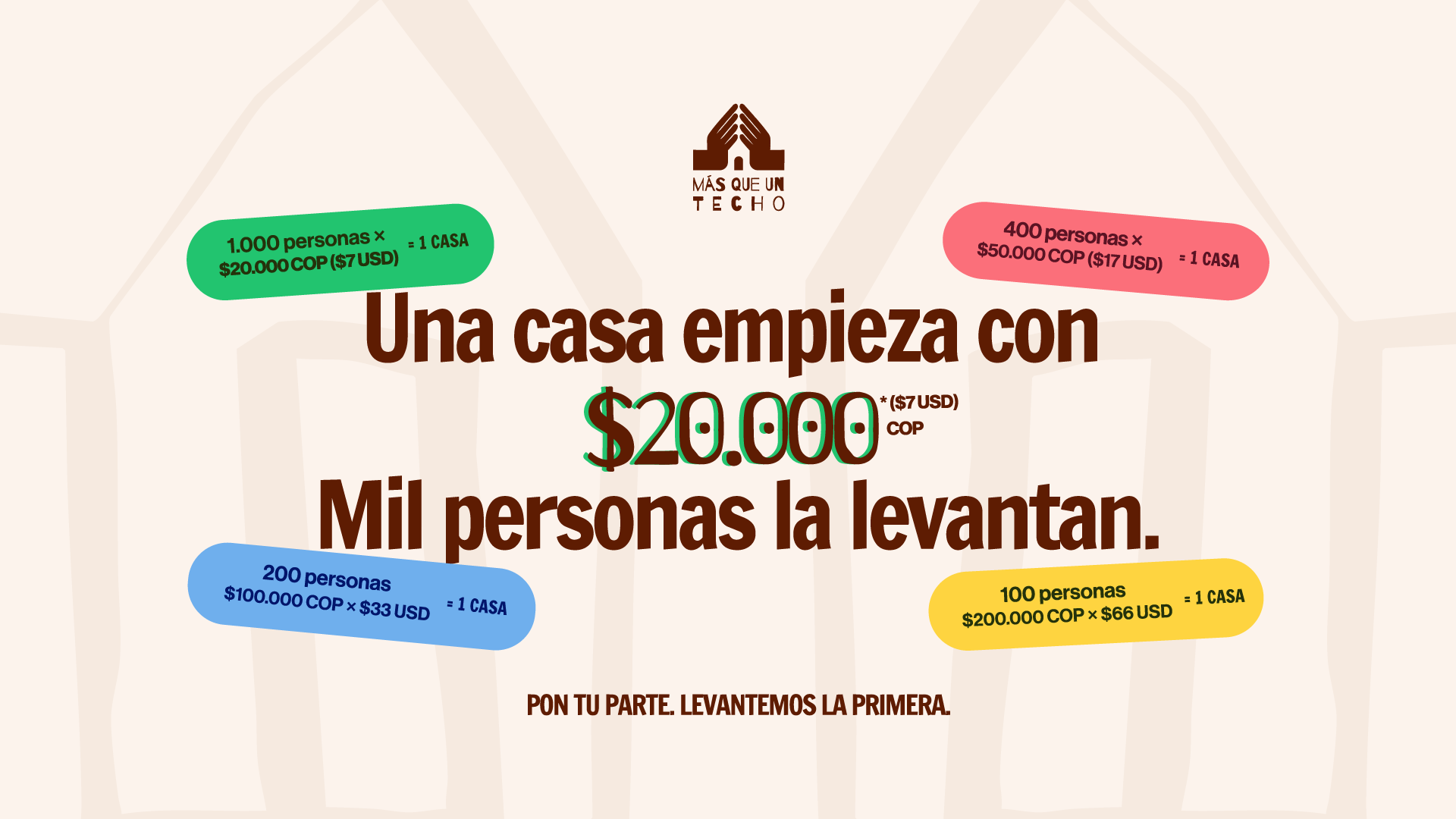Una casa empieza con $20.000 COP. Mil personas la levantan.